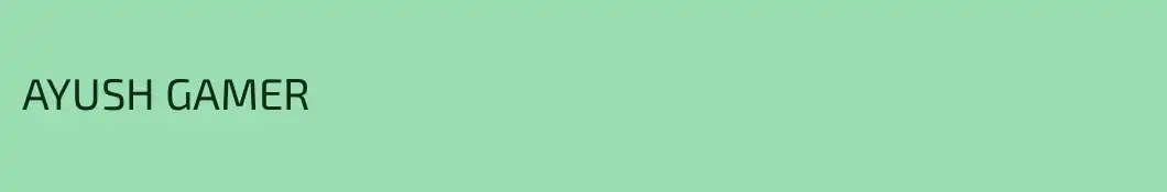 AYUSH GAMER 